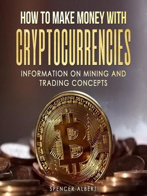cover image of HOW TO MAKE MONEY WITH  CRYPTOCURRENCIES